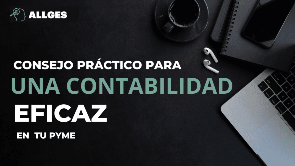 Consejo práctico para una contabilidad eficaz en tu pyme 2 contabilidad