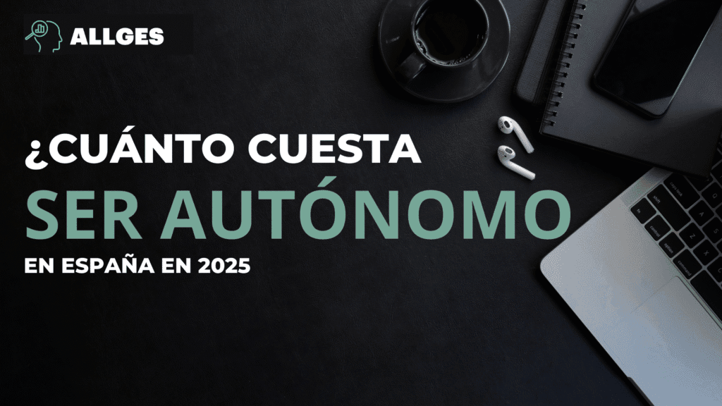 ¿Cuánto cuesta ser autónomo en España en 2025? 2 ser autónomo en España