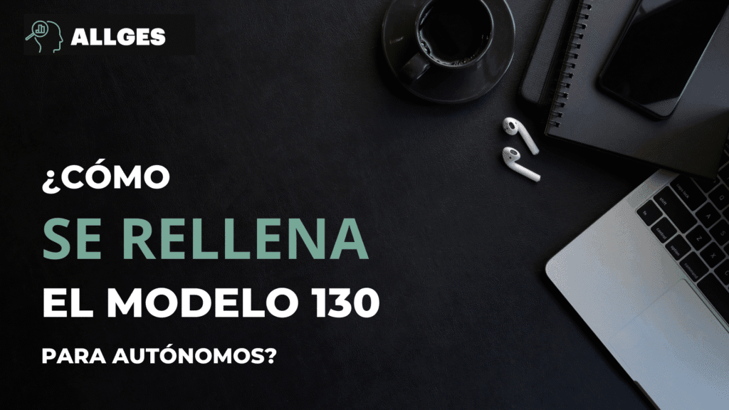 ¿Cómo se rellena el modelo 130? 2 cómo se rellena el modelo 130
