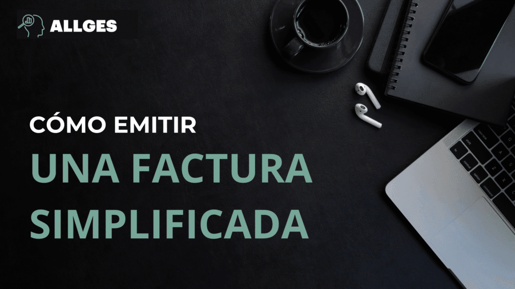 Cómo emitir una factura simplificada 2 Imagen de portada con el título de la entrada al blog: "Cómo emitir una factura simplificada."