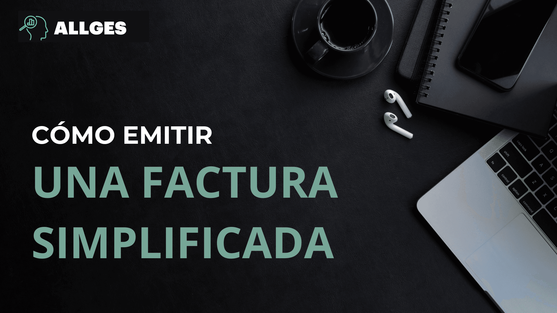 Imagen de portada con el título de la entrada al blog: "Cómo emitir una factura simplificada."