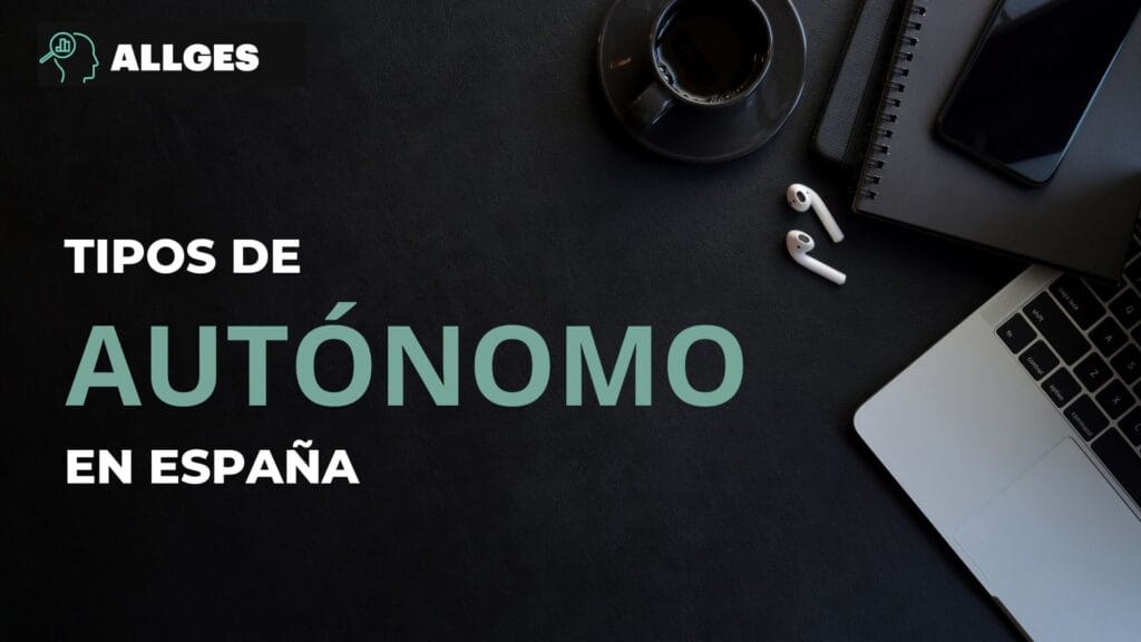 TIPOS DE AUTÓNOMOS EN ESPAÑA 2 tipos de autónomos en españa