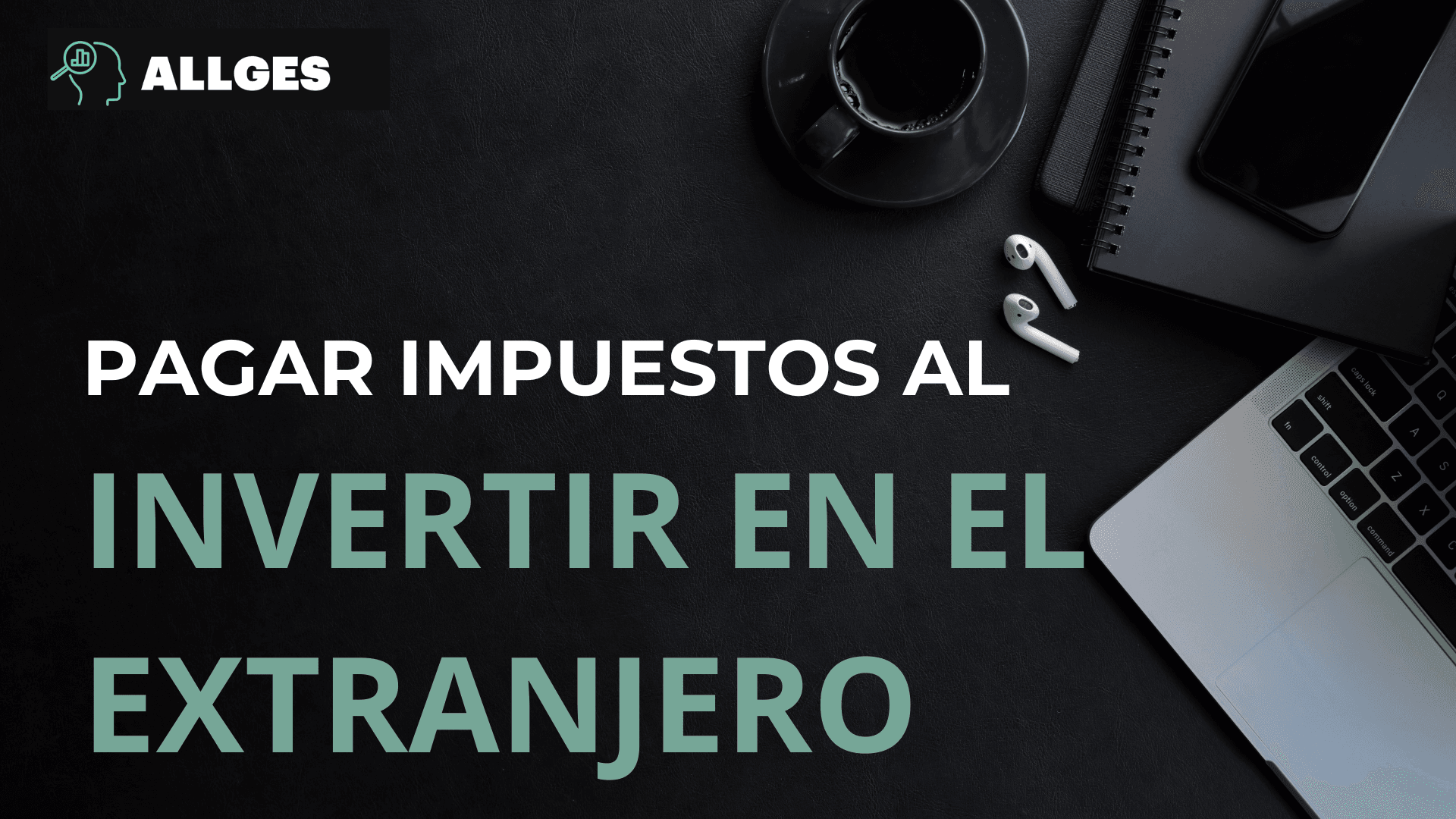 Pagar impuestos en el extranjero.