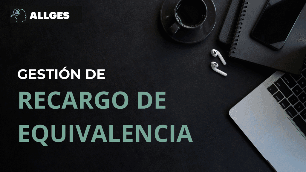 Gestión de recargo de equivalencia 2 Imagen de portada con título: "Gestión del Recargo de Equivalencia".