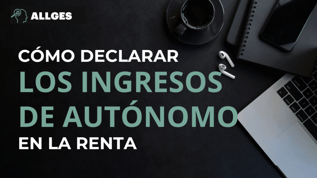 Cómo declarar los ingresos de autónomos en la renta 2 como declarar los ingresos de autónomo en la renta