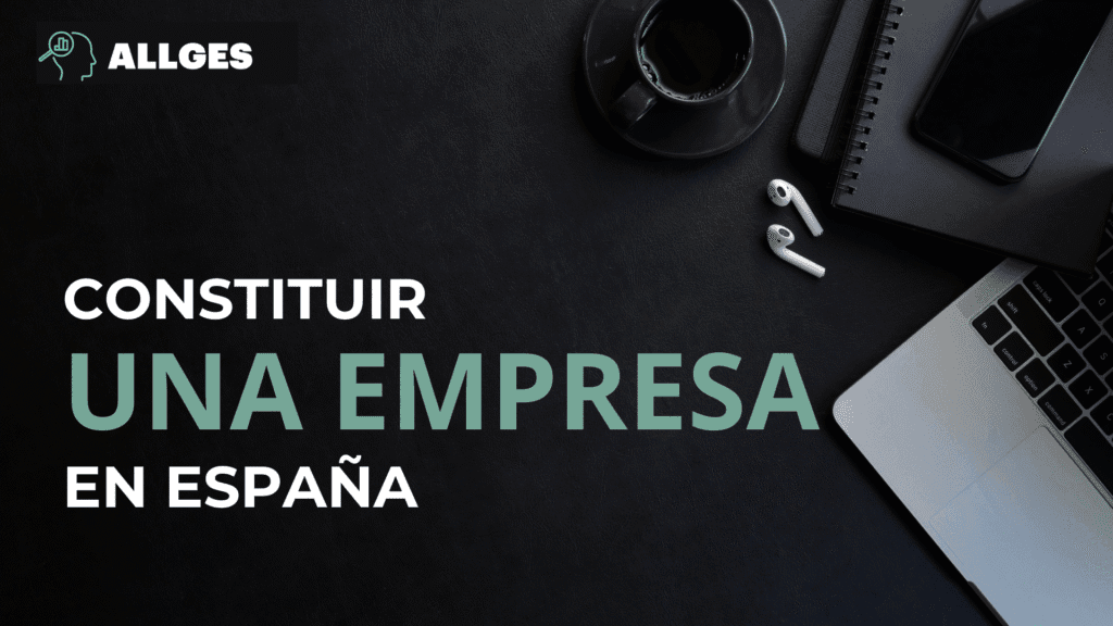 CONSTITUIR UNA EMPRESA EN ESPAÑA 2 constituir una empresa en españa