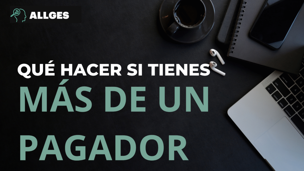 ¿Qué hacer si tienes más de un pagador? 2 Imagen de portada: ¿Qué hacer si tienes más de un pagador?