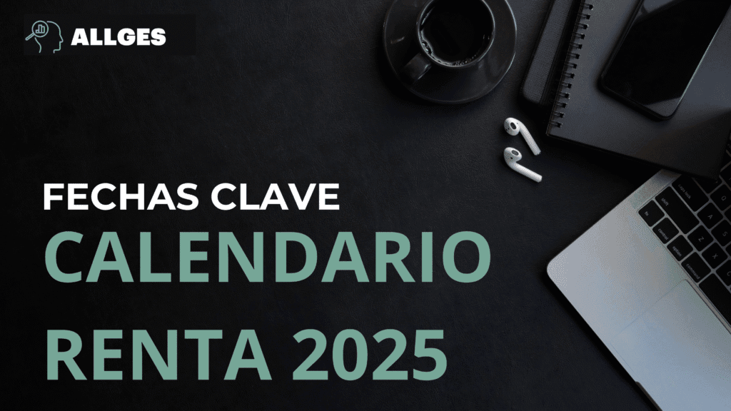 Fechas clave del calendario de la Renta 2025 2 Portada de la entrada del blog con el siguiente título: "Fechas clave del Calendario de Renta 2025".