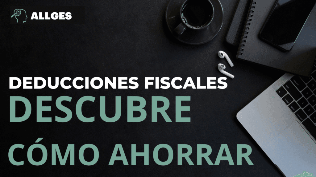 Deducciones fiscales que no sabías que podías aplicar: Descubre cómo ahorrar más de lo habitual 2 deducciones fiscales
