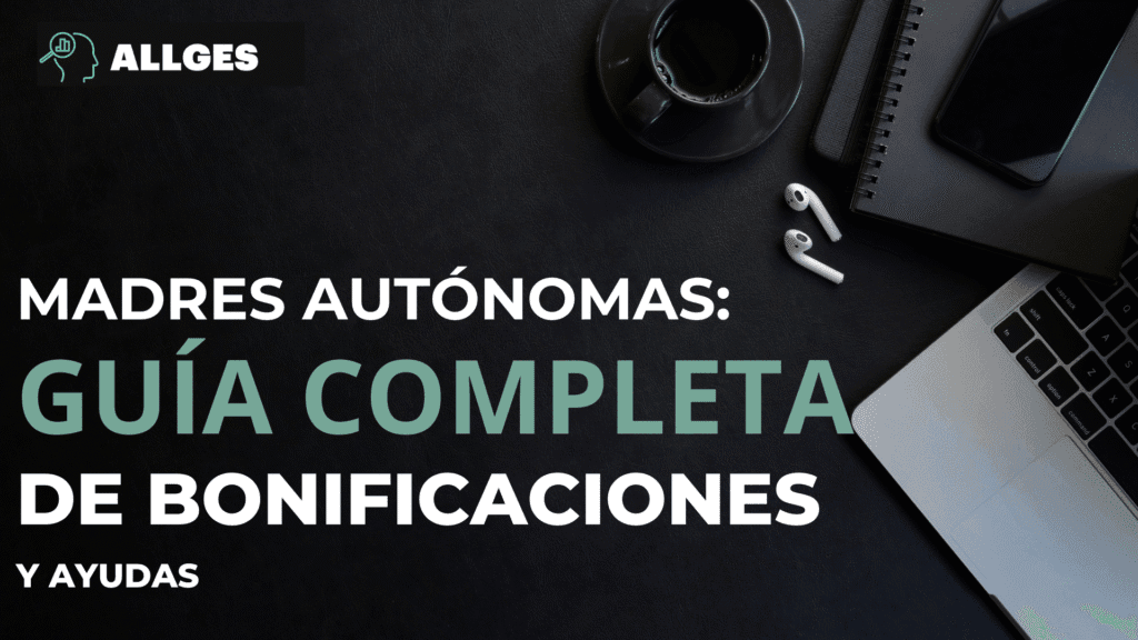 Madres autónomas: Guía completa de bonificaciones y ayudas en 2025 para conciliar y emprender 2 madres autónomas