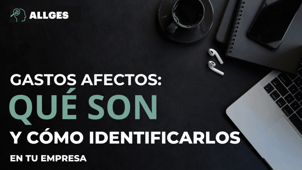 Gastos afectos a la actividad: Qué son y cómo identificarlos en tu empresa 2 gastos afectos