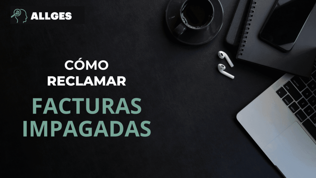 ¿Cómo reclamar facturas impagadas? Guía práctica para autónomos y pymes 2 Bussines 35