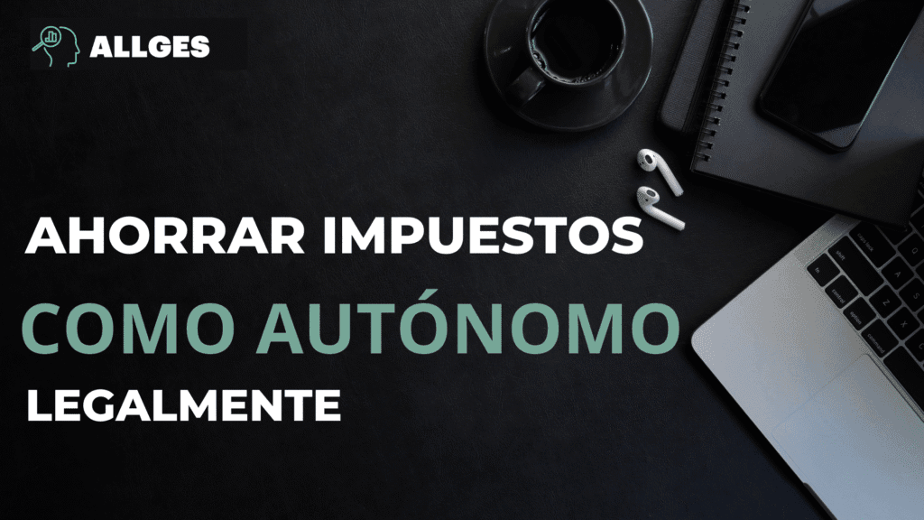 Trucos para ahorrar impuestos como autónomo legalmente 2 trucos para ahorrar impuestos