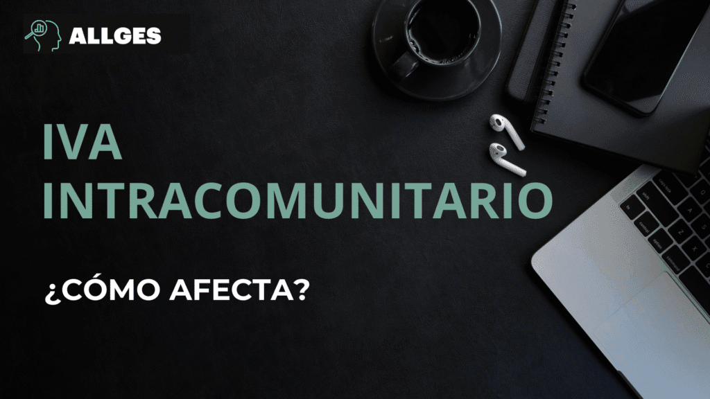 Cómo afecta el IVA intracomunitario 2 Bussines 37