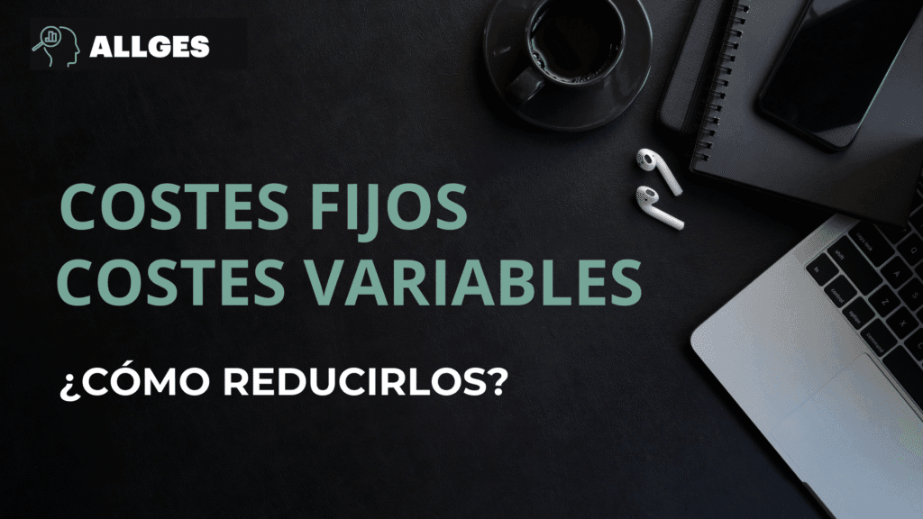 Cómo reducir costes fijos y variables en tu negocio: Guía práctica 2025 2 Bussines 40