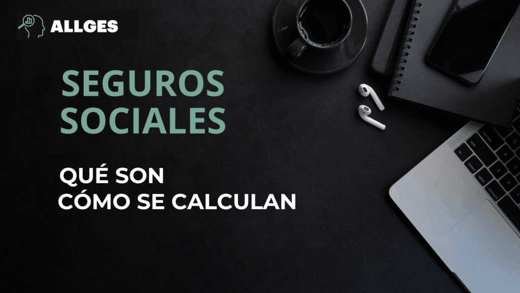 Seguros sociales: qué son y cómo se calculan 2 Bussines 42