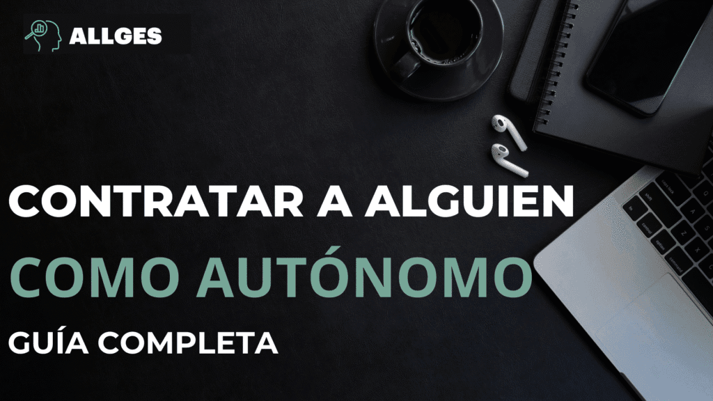 ¿Se puede contratar a alguien como autónomo? Guía completa 2 contratar a alguien como autónomo