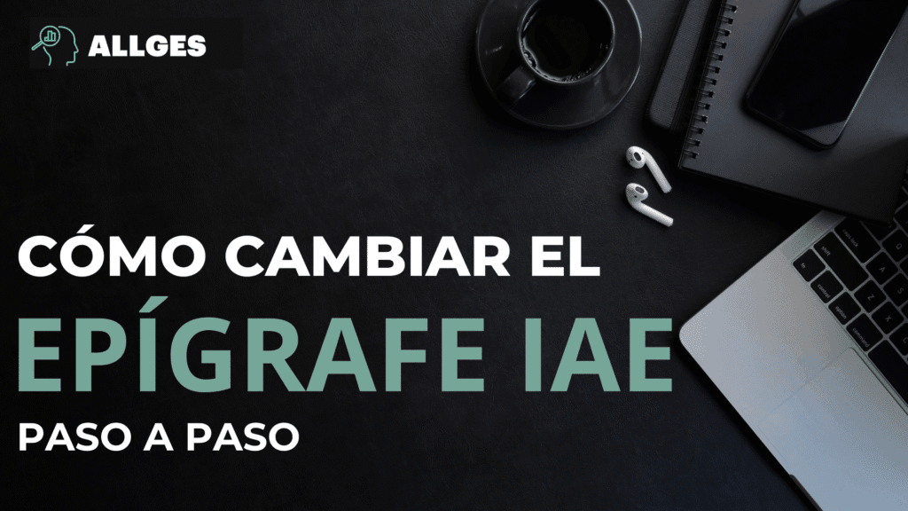 Cómo cambiar el epígrafe IAE paso a paso: guía actualizada 2 epígrafe iae