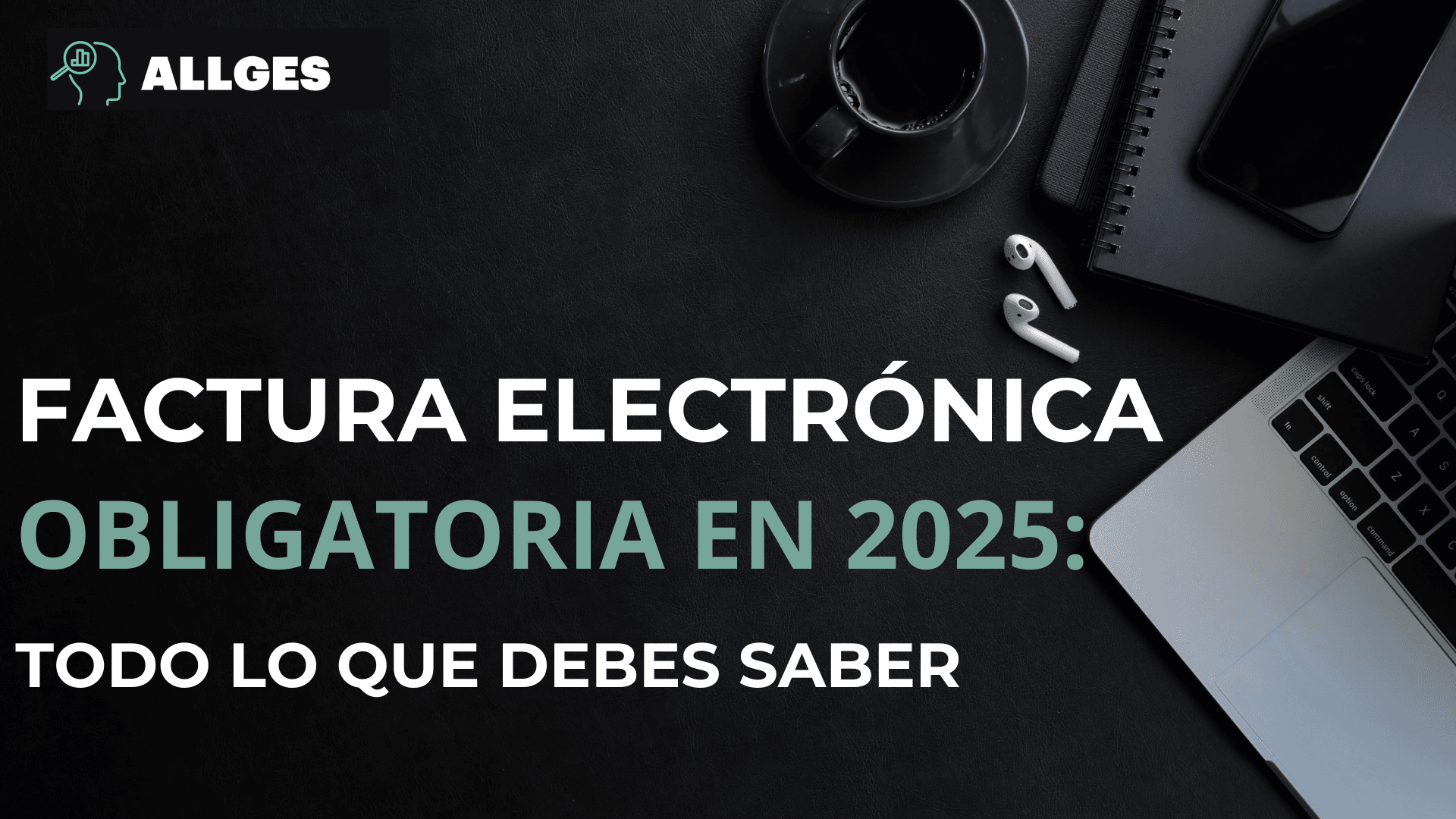 FACTURA ELECTRÓNICA OBLIGATORIA 2025