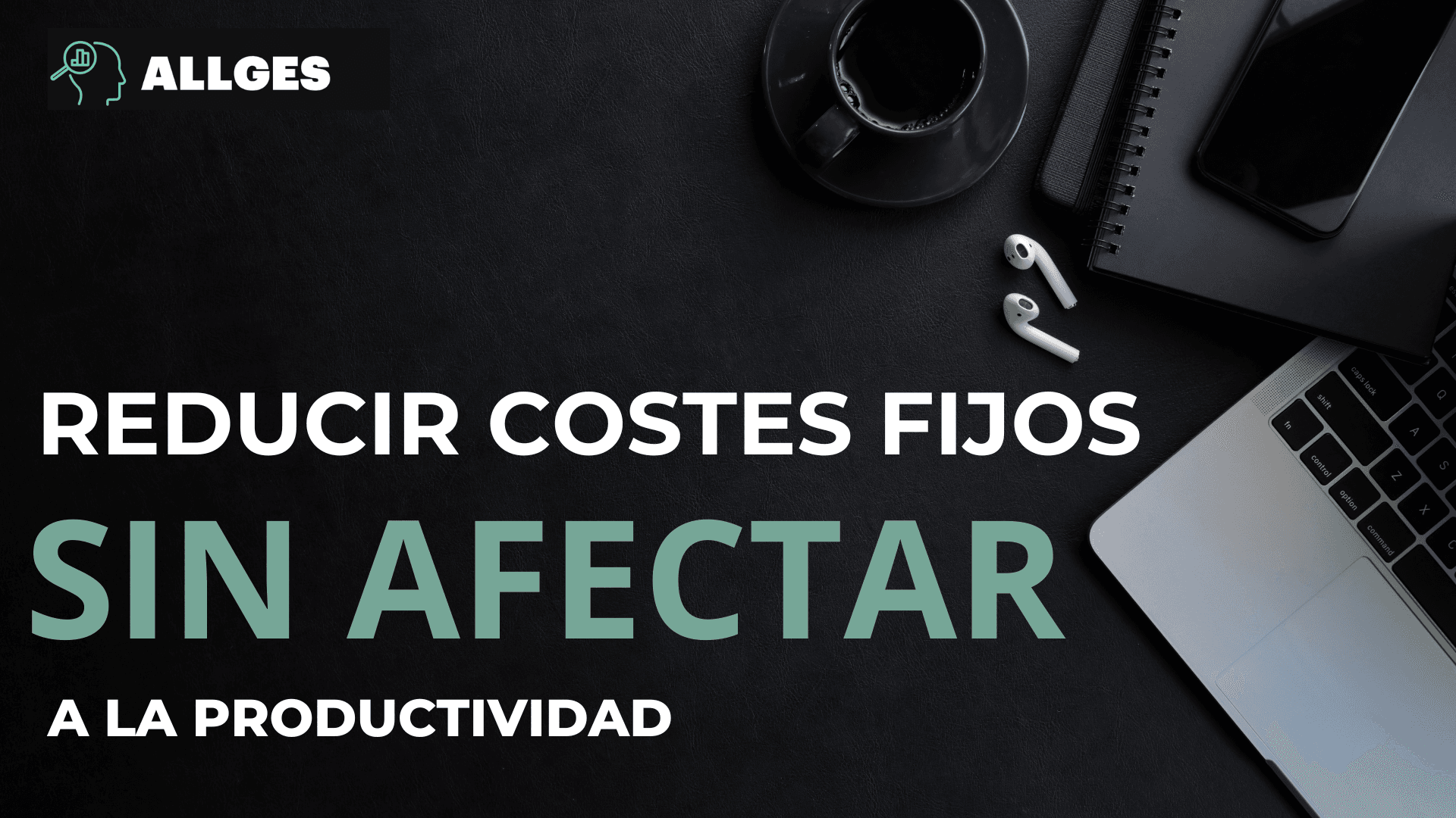 BLOG 5 reducir costes fijos sin afectar la productividad