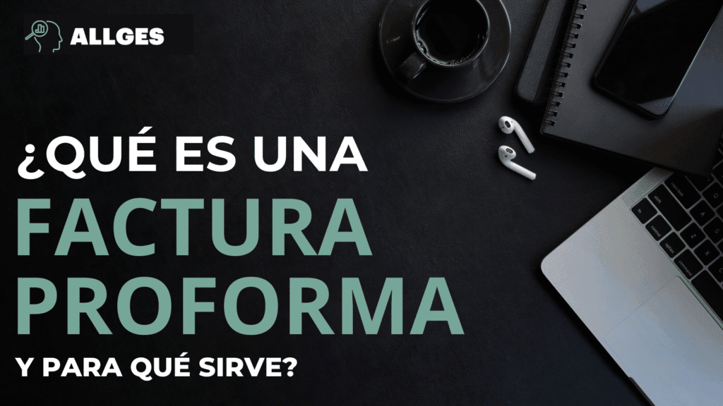 ¿Qué es una factura proforma y para qué sirve? 2 factura proforma