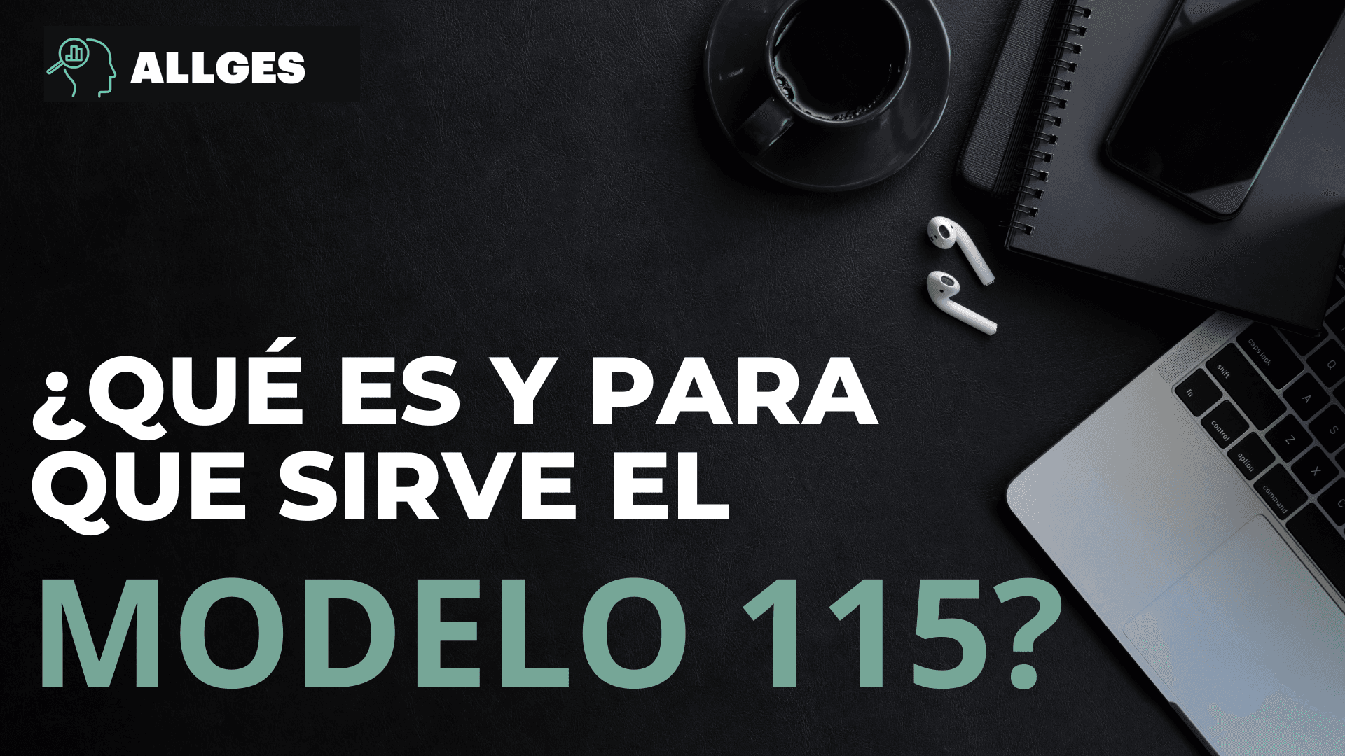 Qué es y para qué sirve el modelo 115