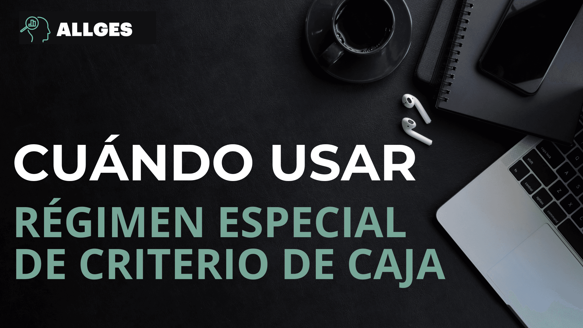 cuándo usar régimen especial de criterio de caja