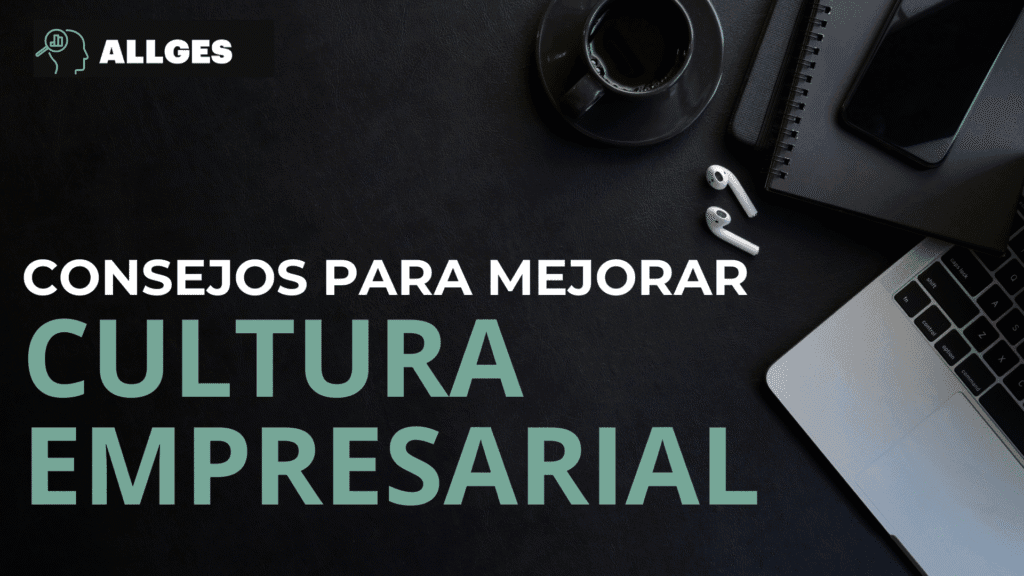 Consejos para mejorar la cultura empresarial 2 cultura empresarial