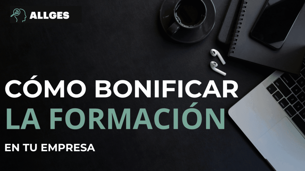 Cómo bonificar la formación en tu empresa: Guía completa para aprovechar las ayudas 2 formación en tu empresa