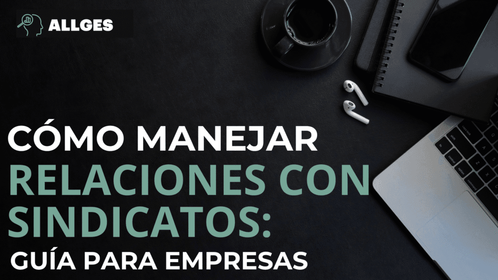 relaciones con sindicatos