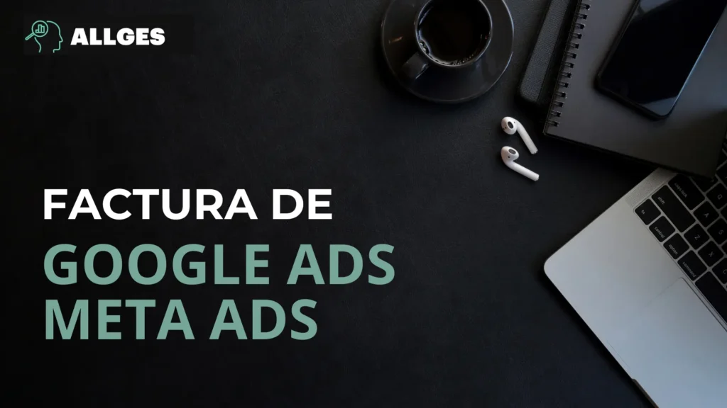 Portada Factura de Google Ads y Meta Ads